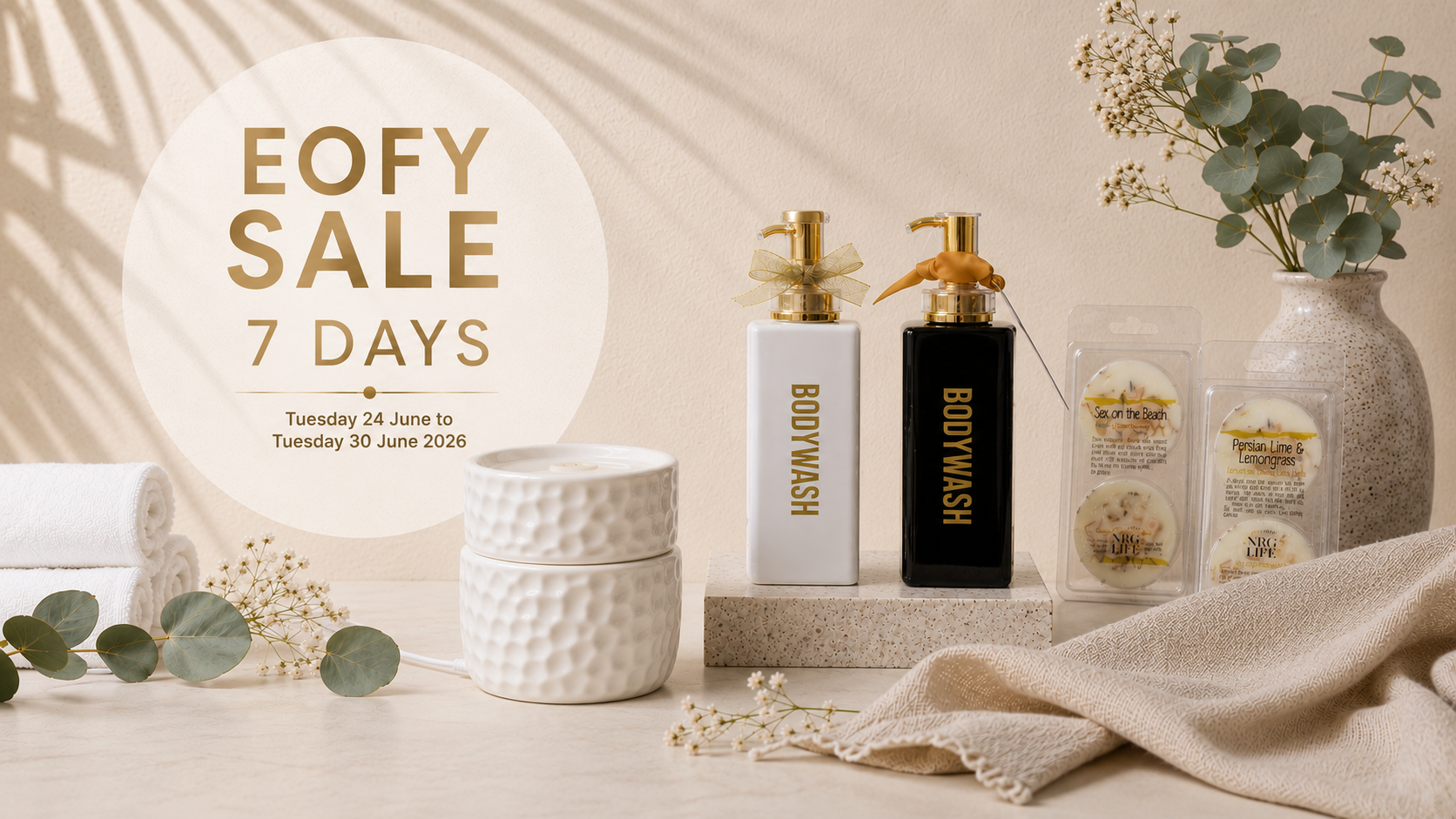 Body Wash and Wax Melts with 'EOFY Sale 7 Days' text on a neutral background